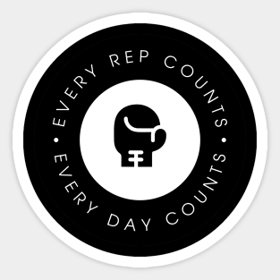 Every rep counts Every day counts. Sticker